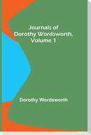 Journals of Dorothy Wordsworth, Vol. 1