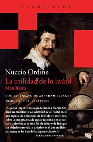 Ordine, Nuccio. Utilidad de Lo Inutil, La. El Acantilado, 2023.