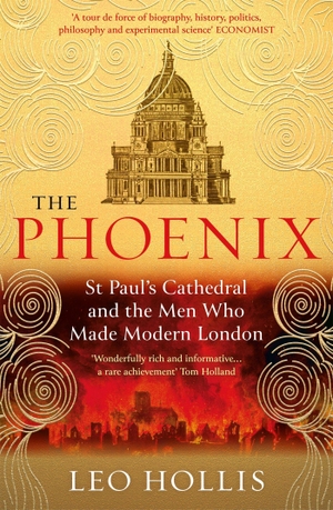 Hollis, Leo. The Phoenix - St. Paul's Cathedral and the Men Who Made Modern London. Orion Publishing Group, 2022.