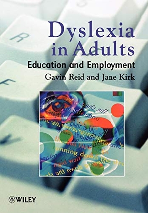 Reid / Kirk. Dyslexia in Adults. John Wiley & Sons, 2001.