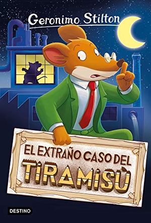 Stilton, Geronimo. El extraño caso del tiramisú. Destino Infantil & Juvenil, 2019.