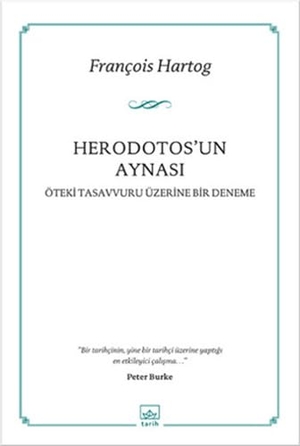 Hartog, Francois. Herodotosun Aynasi. Ithaki Yayinlari, 2014.