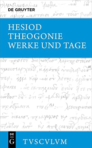 Hesiod. Theogonie / Werke und Tage - Griechisch - Deutsch. Akademie Verlag GmbH, 2012.