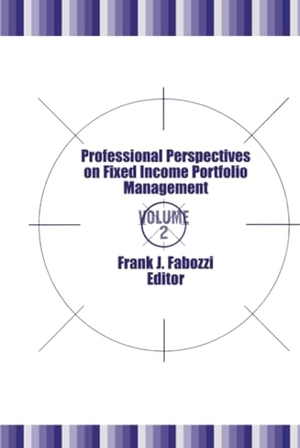 Fabozzi, Frank J. / Fabozzi. Professional Perspectives on Fixed Income Portfolio Management. John Wiley & Sons, 2001.