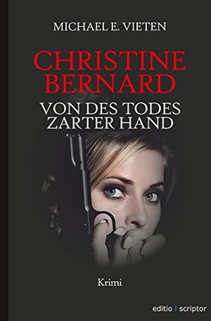 Vieten, Michael E.. Christine Bernard. Von des Todes zarter Hand. tolino media, 2023.