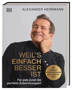 Herrmann, Alexander. Weil's einfach besser ist - Für jede Zutat die perfekte Zubereitungsart. Dorling Kindersley Verlag, 2019.