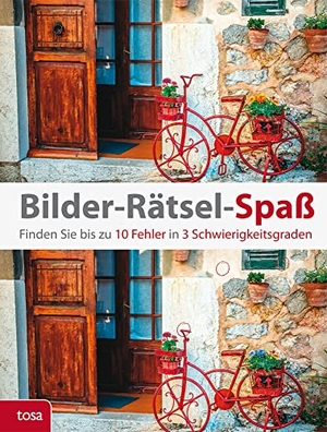 Bilder-Rätsel-Spaß - Finden Sie bis zu 10 Fehler in 3 Schwierigkeitsgraden. tosa GmbH, 2018.