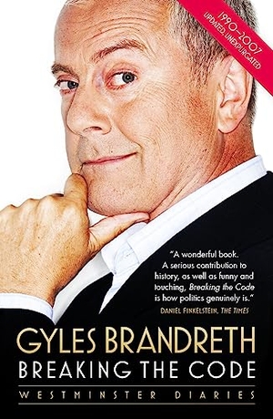 Brandreth, Gyles. Breaking the Code - Westminster Diaries 1992-2007. Biteback Publishing, 2015.