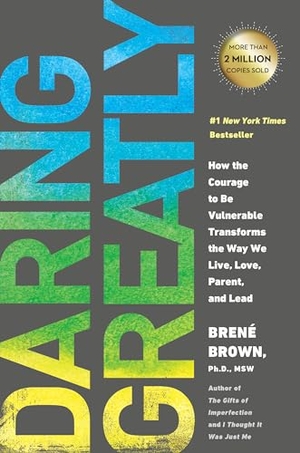Brown, Brené. Daring Greatly - How the Courage to Be Vulnerable Transforms the Way We Live, Love, Parent, and Lead. Penguin Publishing Group, 2012.