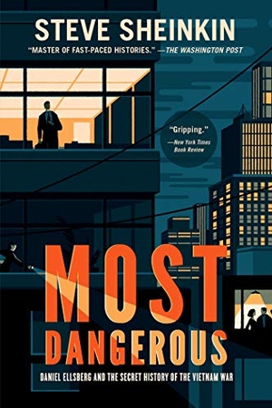 Sheinkin, Steve. Most Dangerous. St. Martins Press, 2019.