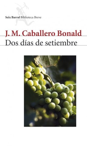 Caballero Bonald, José Manuel. Dos días de setiembre. Editorial Seix Barral, 2002.