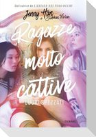 Cuori spezzati. Ragazze molto cattive