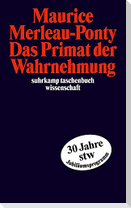 Das Primat der Wahrnehmung