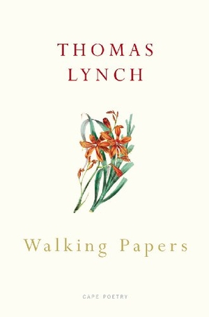 Lynch, Thomas. Walking Papers. Vintage, 2010.