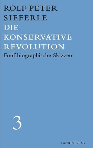 Sieferle, Rolf Peter. Die Konservative Revolution - Fünf biographische Skizzen. Werkausgabe 3. Manuscriptum Verlagsbuchh, 2019.