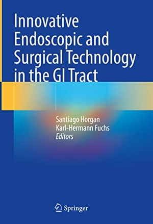 Fuchs, Karl-Hermann / Santiago Horgan (Hrsg.). Innovative Endoscopic and Surgical Technology in the GI Tract. Springer International Publishing, 2021.