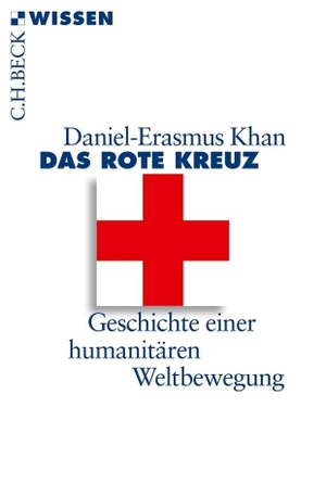 Khan, Daniel-Erasmus. Das Rote Kreuz - Geschichte einer humanitären Weltbewegung. C.H. Beck, 2013.