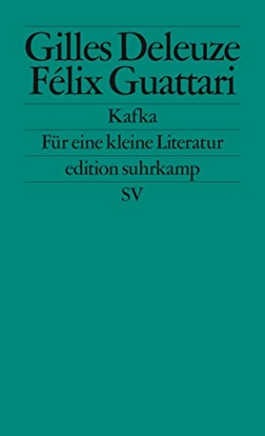 Deleuze, Gilles / Felix Guattari. Kafka - Für eine kleine Literatur. Suhrkamp Verlag AG, 2008.