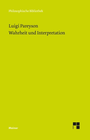 Pareyson, Luigi. Wahrheit und Interpretation. Meiner Felix Verlag GmbH, 2023.
