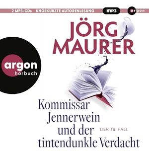 Maurer, Jörg. Kommissar Jennerwein und der tintendunkle Verdacht. Argon Verlag GmbH, 2025.