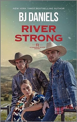 Daniels, B J. River Strong. Harlequin, 2023.