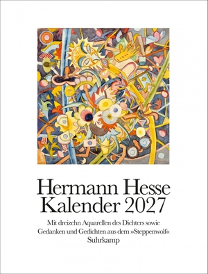 Hesse, Hermann. Hermann Hesse Kalender 2027 - Wandkalender mit Spiralbindung, 12 Blatt, 32 x 42 cm | Monatskalender mit dreizehn Aquarellen sowie Gedichten und Gedanken aus dem 'Steppenwolf'. Suhrkamp Verlag, 2026.