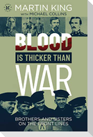 Blood Is Thicker Than War