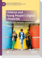 Children and Young People¿s Digital Lifeworlds