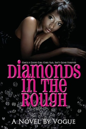 Vogue. Diamonds in the Rough. Crown Jewelz Publishing, 2013.