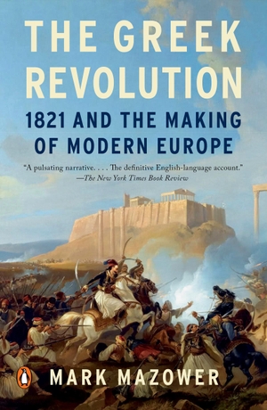 Mazower, Mark. The Greek Revolution - 1821 and the Making of Modern Europe. Penguin Random House Sea, 2022.