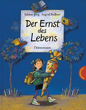 Jörg, Sabine / Ingrid Kellner. Der Ernst des Lebens. Thienemann, 1993.