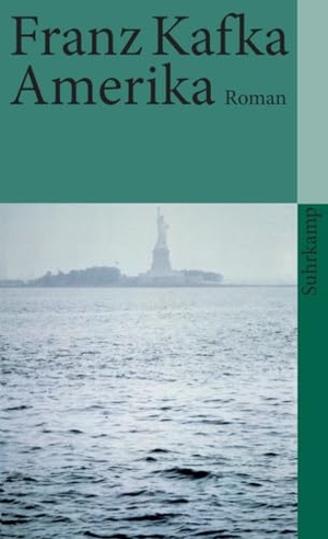 Kafka, Franz. Amerika. Suhrkamp Verlag, 2007.