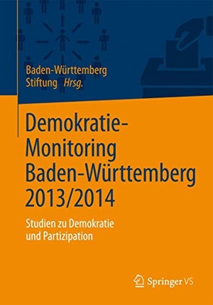 Demokratie-Monitoring Baden-Württemberg 2013/2014 - Studien zu Demokratie und Partizipation. Springer Fachmedien Wiesbaden, 2015.