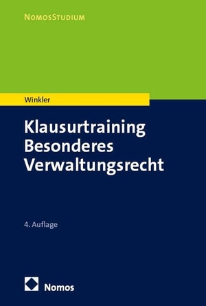 Winkler, Markus. Klausurtraining Besonderes Verwaltungsrecht. Nomos Verlags GmbH, 2026.