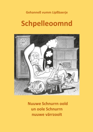 Adler, Hans-Gerd. Schpelleoomnd - Oole Schnurrn nuuwe un nuuwe Schnurrn oold värrzoolt. Books on Demand, 2022.