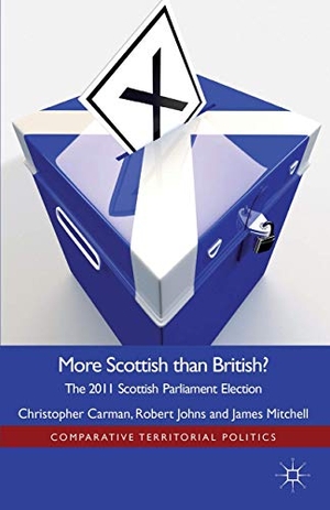Carman, Christopher / Johns, Robert et al. More Scottish than British - The 2011 Scottish Parliament Election. Palgrave Macmillan, 2014.