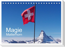 Magie Matterhorn (Tischkalender 2025 DIN A5 quer), CALVENDO Monatskalender