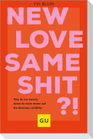 New love, same shit?!