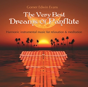 Evans, Gomer Edwin. Dreams of Panflute - Harmonic instrumental music for relaxation & meditation. Neptun Media GmbH, 2015.