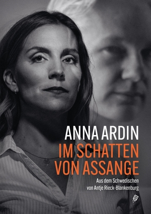 Ardin, Anna. Im Schatten von Assange. Salis Verlag, 2021.