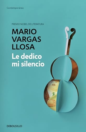 Vargas Llosa, Mario. Le dedico mi silencio. DEBOLSILLO, 2025.
