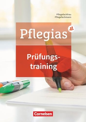 Schult, Martina / Eggert, Stefanie et al. Pflegias - Generalistische Pflegeausbildung - Zu allen Bänden. Prüfungstraining. Cornelsen Verlag GmbH, 2023.