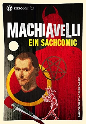 Curry, Patrick. Machiavelli - Ein Sachcomic. Tibiapress GmbH, 2015.