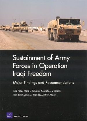 Peltz, Eric. Sustainment of Army Forces in Operation Iraqi Freedom. RAND Corporation, 2005.