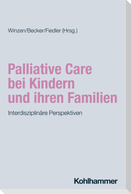 Palliative Care bei Kindern und ihren Familien