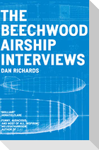 The Beechwood Airship Interviews