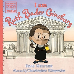 Meltzer, Brad. I am Ruth Bader Ginsburg. Penguin LLC  US, 2024.