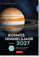 KOSMOS Himmelsjahr Wochen-Kulturkalender 2027 - Der Wandkalender für jede Woche