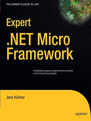 Khner, Jens. Expert .NET Micro Framework. Apress, 2009.