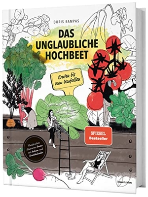 Kampas, Doris. Das unglaubliche Hochbeet - Ernten bis zum Umfallen. Edition Loewenzahn, 2019.
